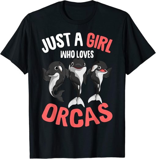 Just A Girl Who Loves Orcas Whale Girls Kids T-Shirt