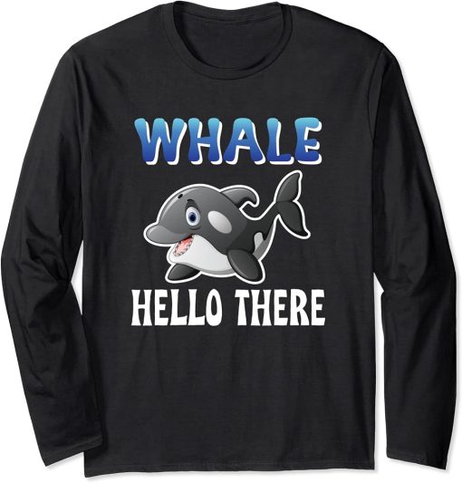 Whale Hello There Orca Long Sleeve T-Shirt