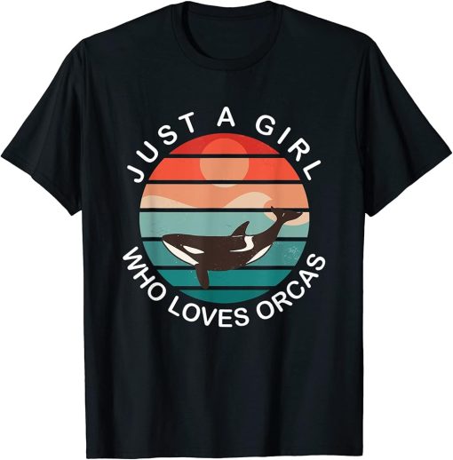 Funny Just A Girl Who Loves Orcas T-Shirt